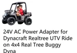 24V Power Adapter For Dynacraft Utv Ride On 4X4 Buggy. Fixed Price $48.75.