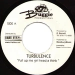 Turbulence (4) - Full Up Me Girl Head Think / On My Knees Pray, 7", (vinyl). Fixed Price $19.94.